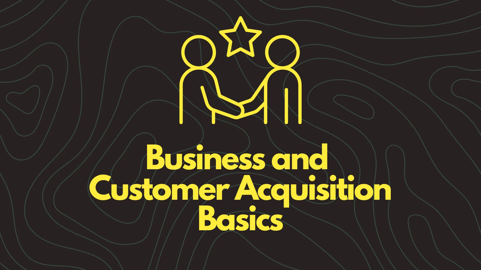 img of Business and Customer Acquisition Basics